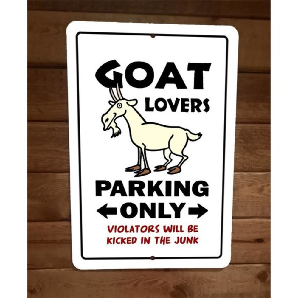 Goat Lovers Parking Only 8x12 Metal Wall Humorous‎ Animal Sign
